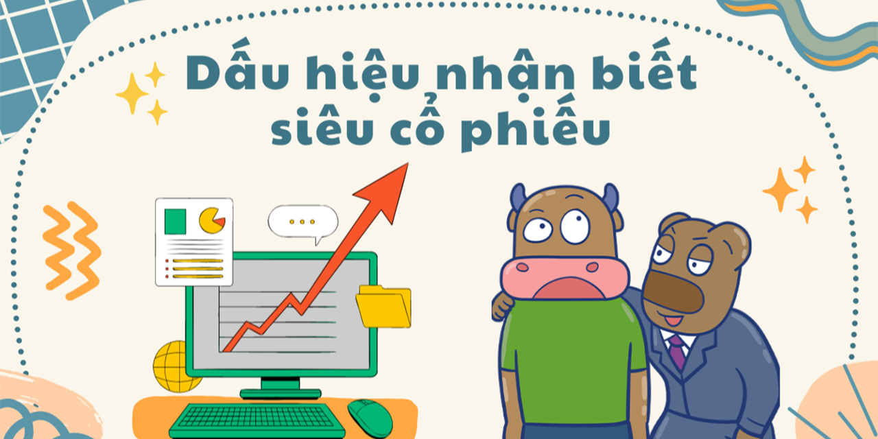 Bí quyết chọn siêu cổ phiếu tăng trưởng - Kinh nghiệm săn siêu cổ phiếu không fomo
