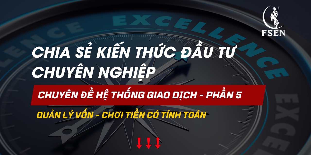 Xây dựng hệ thống giao dịch chuyên nghiệp - Phần 5