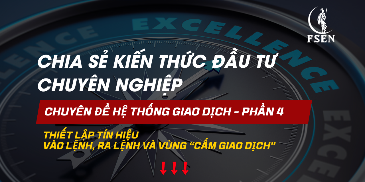 Xây dựng hệ thống giao dịch chuyên nghiệp - Phần 4