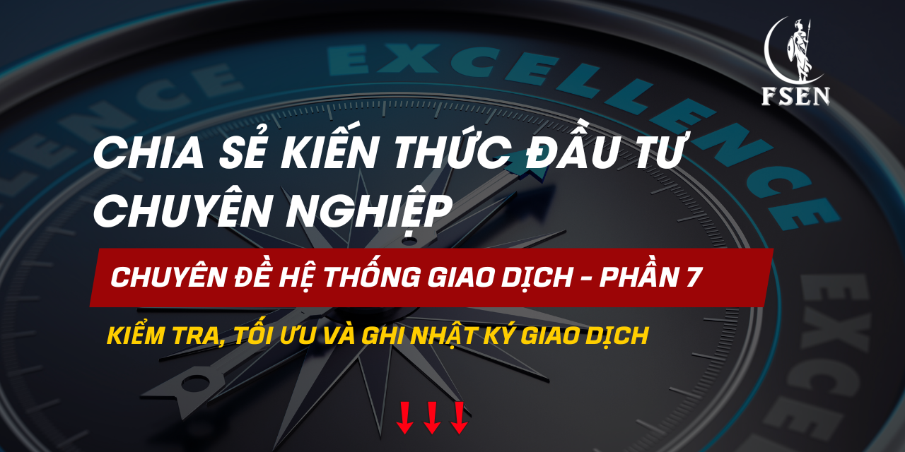 Xây dựng hệ thống giao dịch chuyên nghiệp - Phần 7